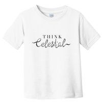 Think Celestial Toddler T-Shirt