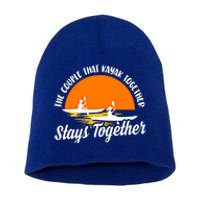 The Couple That Kayak Together Stays Together Kayaking Gift Meaningful Gift Short Acrylic Beanie