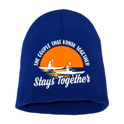 The Couple That Kayak Together Stays Together Kayaking Gift Meaningful Gift Short Acrylic Beanie