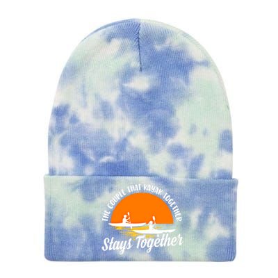 The Couple That Kayak Together Stays Together Kayaking Gift Meaningful Gift Tie Dye 12in Knit Beanie