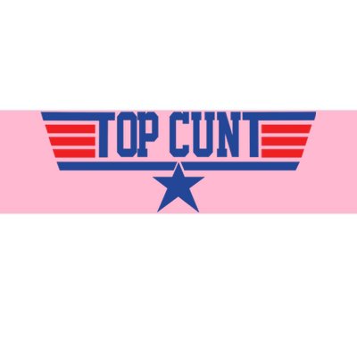 Top Cunt Bumper Sticker