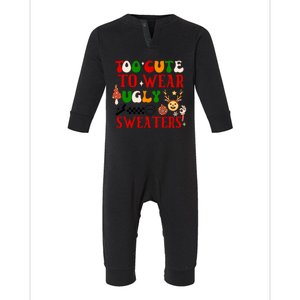 Too Cute To Wear Ugly Christmas Sweaters Infant Fleece One Piece