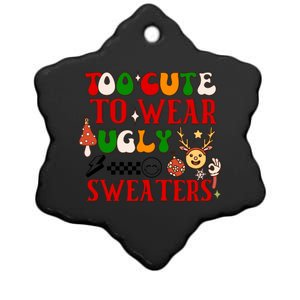 Too Cute To Wear Ugly Christmas Sweaters Ceramic Star Ornament