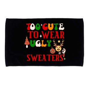 Too Cute To Wear Ugly Christmas Sweaters Microfiber Hand Towel