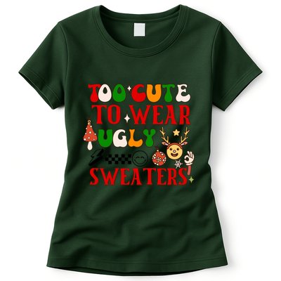 Too Cute To Wear Ugly Christmas Sweaters Womens T-Shirt