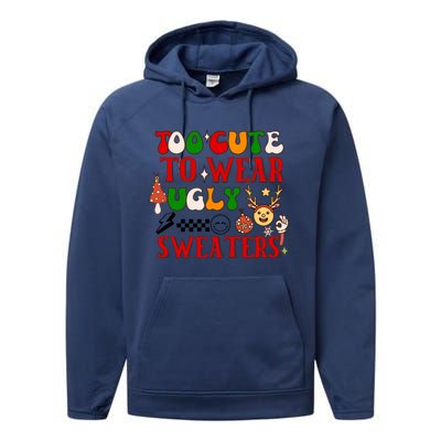 Too Cute To Wear Ugly Christmas Sweaters Performance Fleece Hoodie