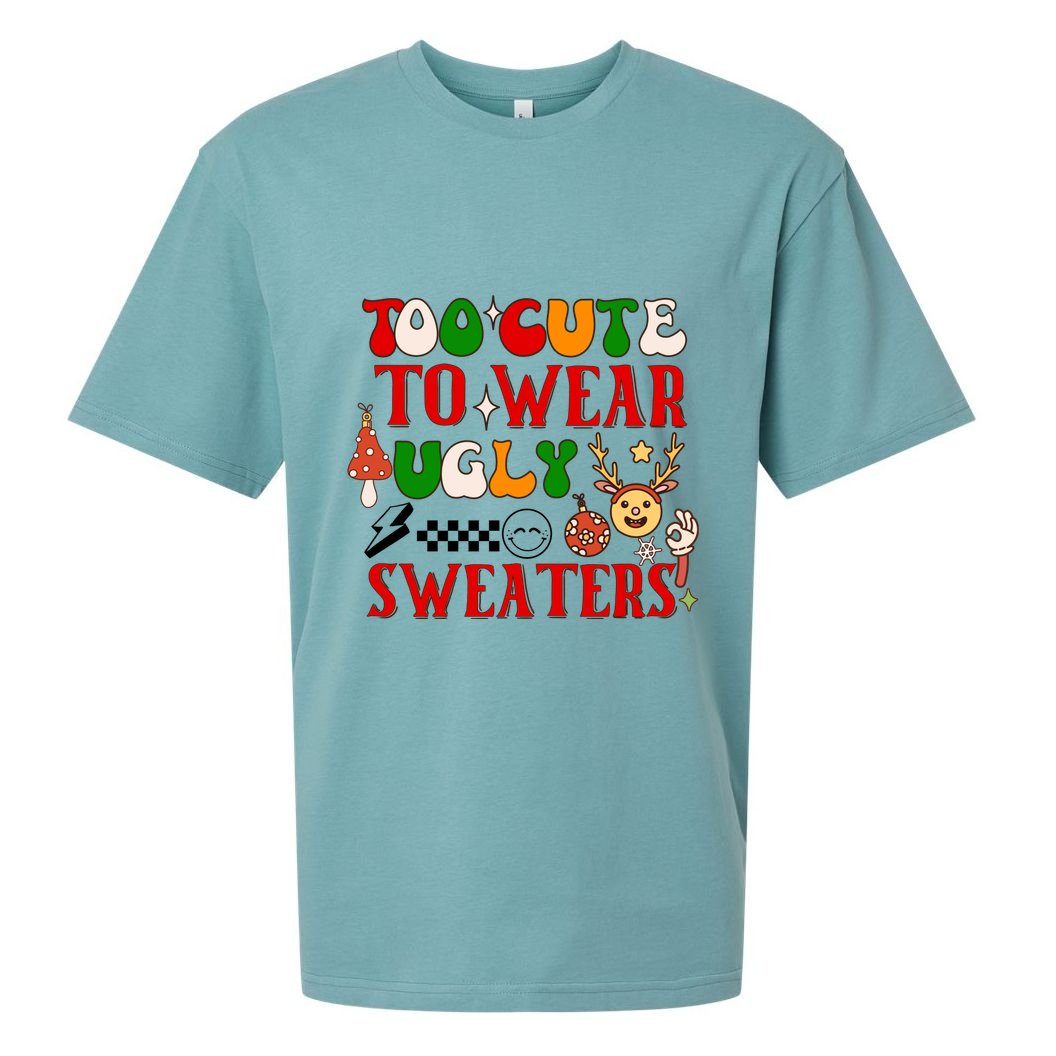 Too Cute To Wear Ugly Christmas Sweaters Sueded Cloud Jersey T-Shirt