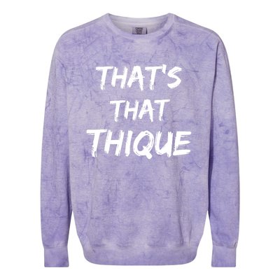 Thique Cute Trendy Top Thats That Thique Cute Concert Outfit Colorblast Crewneck Sweatshirt