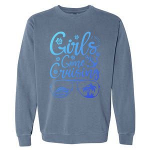 Trip Cruise Vacation Gone Cruising Gift Garment-Dyed Sweatshirt