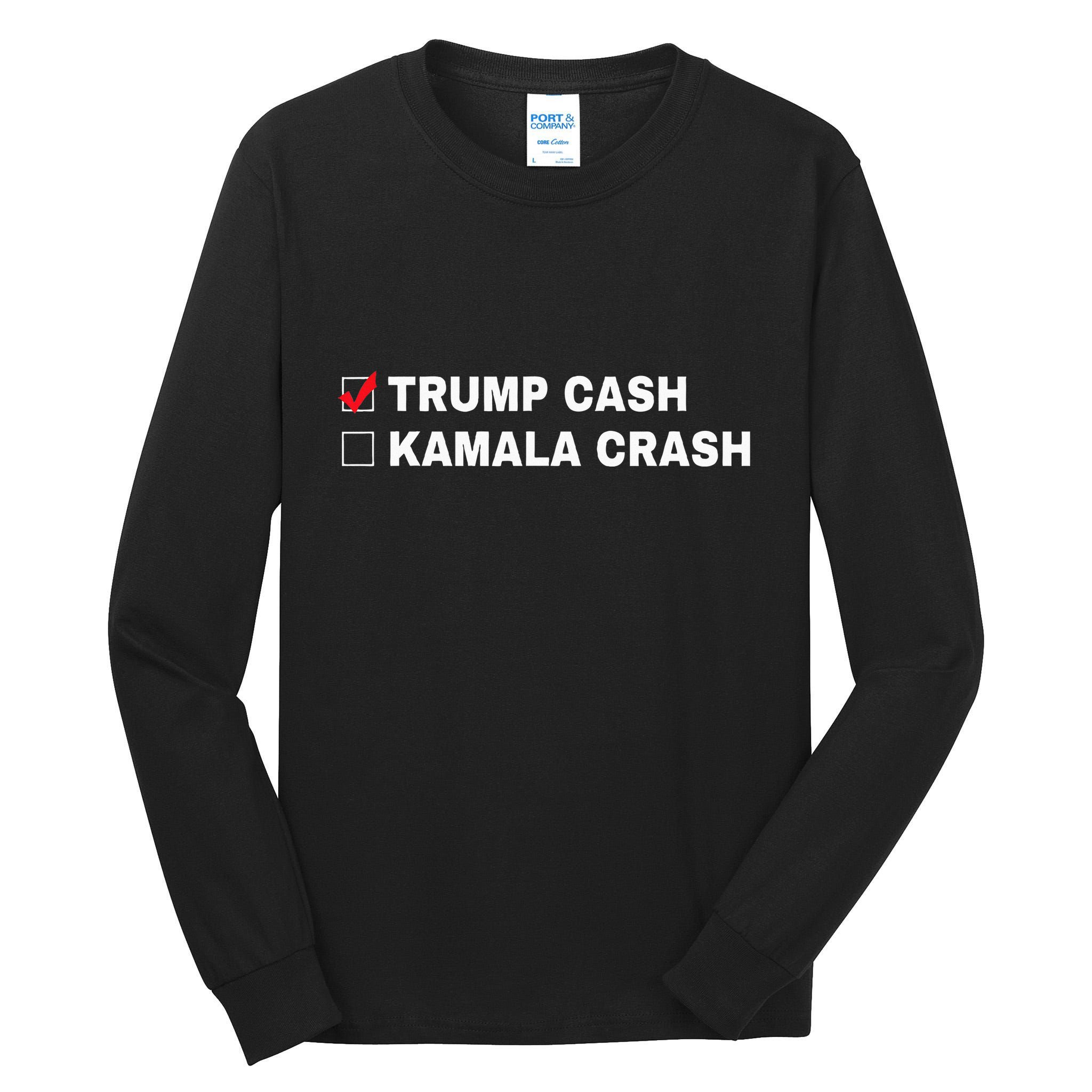 Trump Cash Vs Kamala Crash Funny Voting Humor Tall Long Sleeve T-Shirt