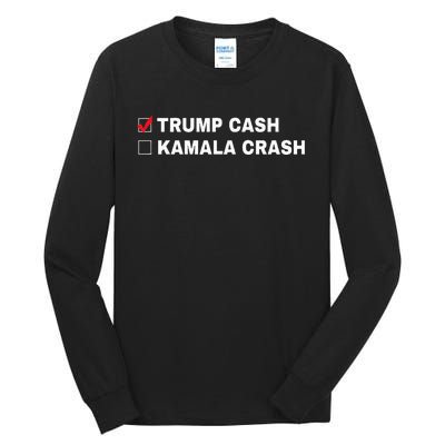 Trump Cash Vs Kamala Crash Funny Voting Humor Tall Long Sleeve T-Shirt