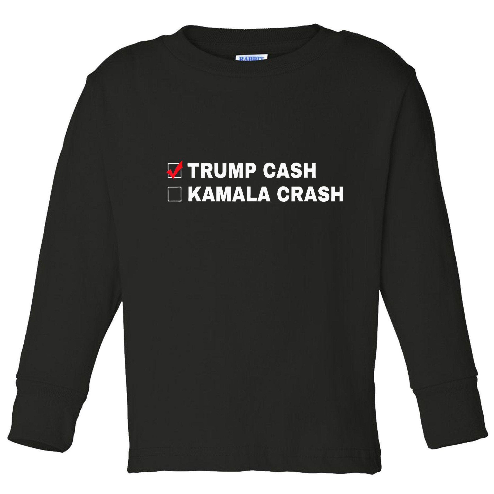 Trump Cash Vs Kamala Crash Funny Voting Humor Toddler Long Sleeve Shirt
