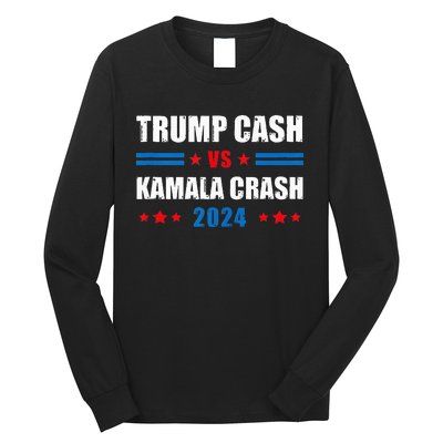 Trump Cash Vs Kamala Crash Long Sleeve Shirt