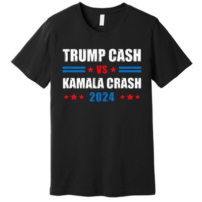 Trump Cash Vs Kamala Crash Premium T-Shirt