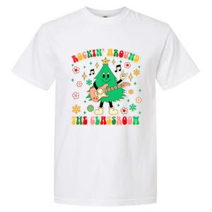 Teacher Christmas Vibes Rockin Around The Classroom Xmas Gift Garment-Dyed Heavyweight T-Shirt