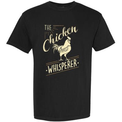 The Chicken Whisperer Funny Chicken Lover Farming Garment-Dyed Heavyweight T-Shirt