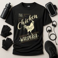 The Chicken Whisperer Funny Chicken Lover Farming Cooling Performance Crew T-Shirt