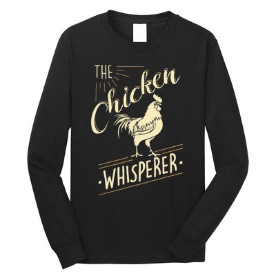 The Chicken Whisperer Funny Chicken Lover Farming Long Sleeve Shirt