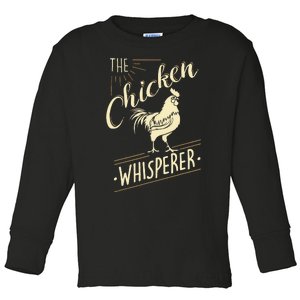 The Chicken Whisperer Funny Chicken Lover Farming Toddler Long Sleeve Shirt