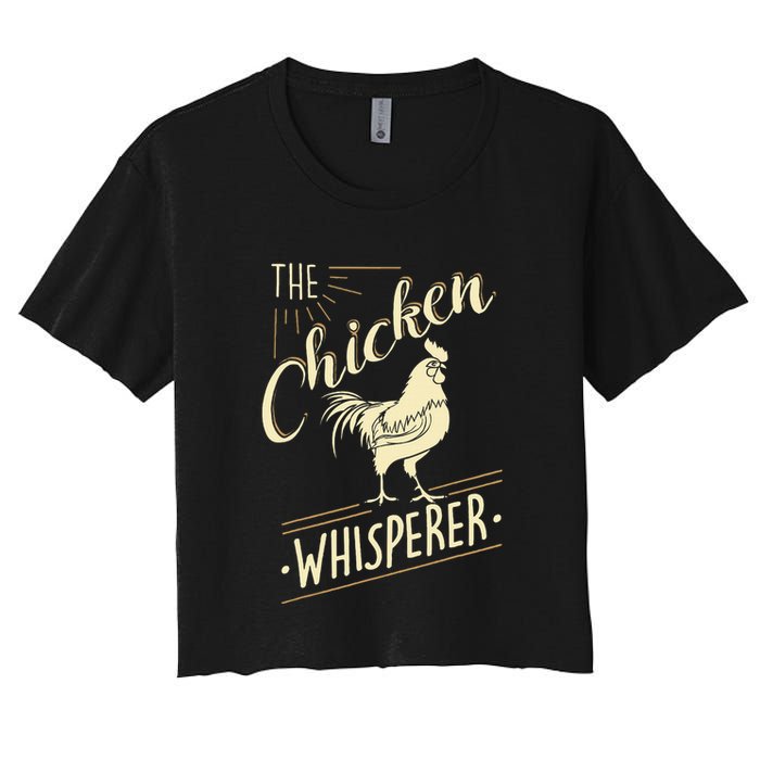 The Chicken Whisperer Funny Chicken Lover Farming Women's Crop Top Tee