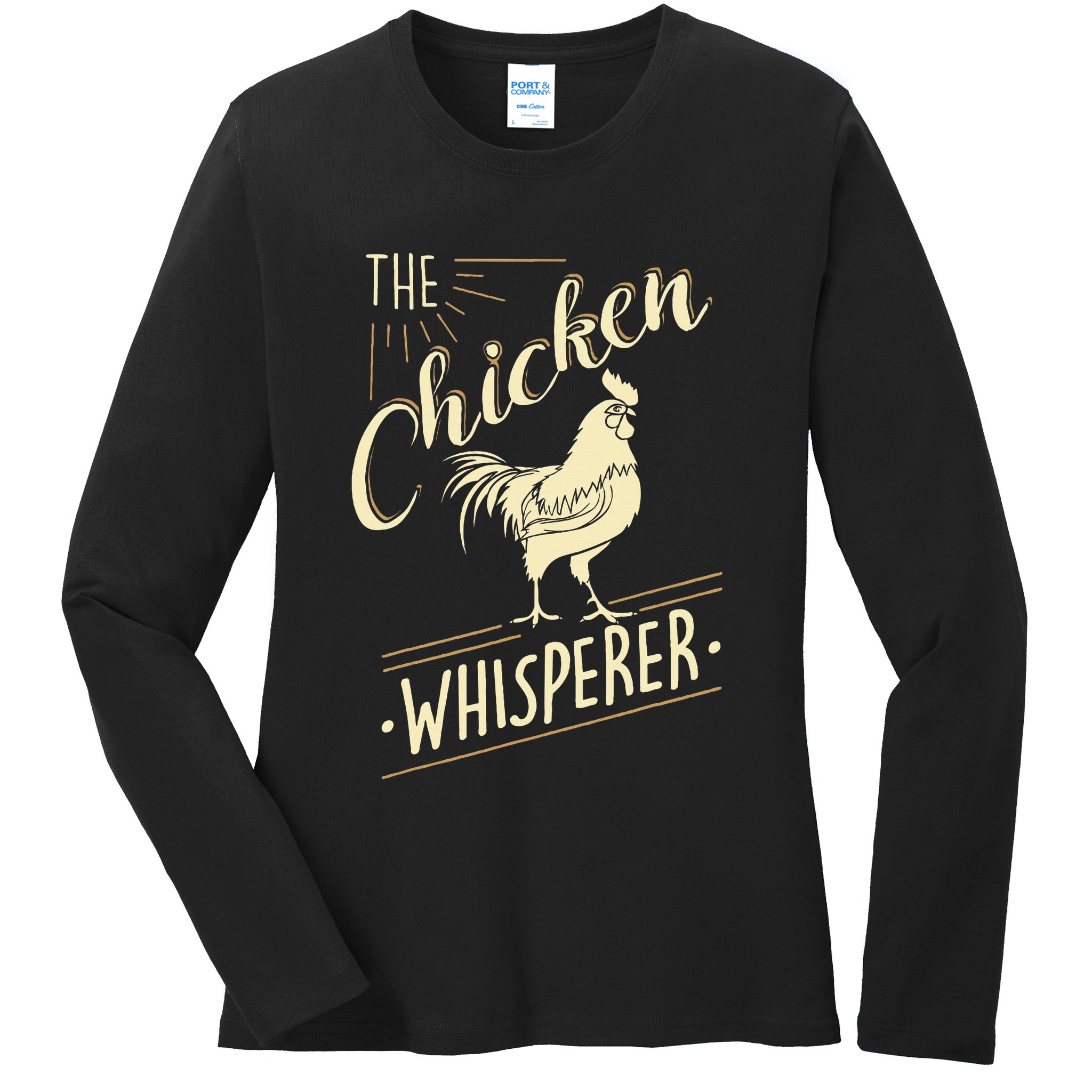 The Chicken Whisperer Funny Chicken Lover Farming Ladies Long Sleeve Shirt