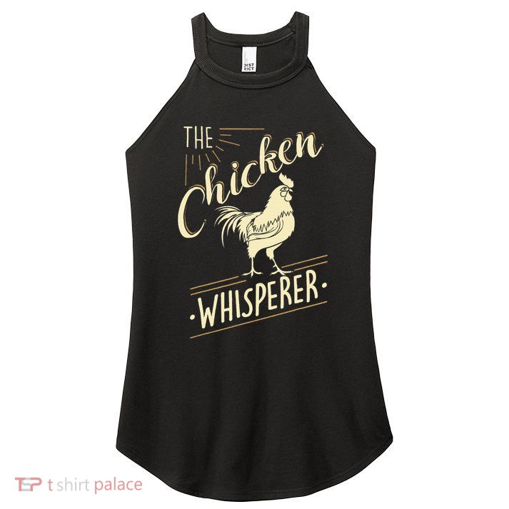 The Chicken Whisperer Funny Chicken Lover Farming Women's Perfect Tri Rocker Tank