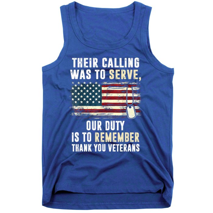 Their Calling Was To ServeOur Duty Is To Remember Thank You Tank Top