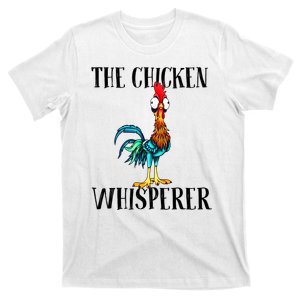 The Chicken Whisperer Funny T-Shirt