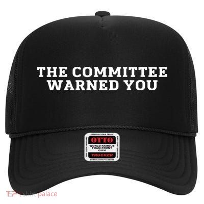 The Committee Warned You High Crown Mesh Back Trucker Hat