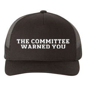 The Committee Warned You Yupoong Adult 5-Panel Trucker Hat