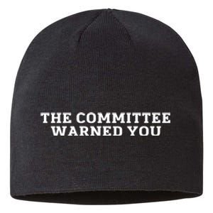 The Committee Warned You Sustainable Beanie