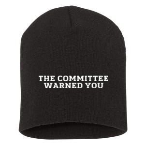 The Committee Warned You Short Acrylic Beanie