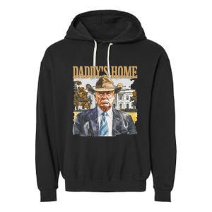 Trump Cowboy Western DaddyS Home Maga Take America Back Garment-Dyed Fleece Hoodie