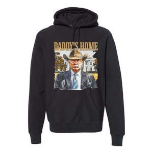 Trump Cowboy Western DaddyS Home Maga Take America Back Premium Hoodie