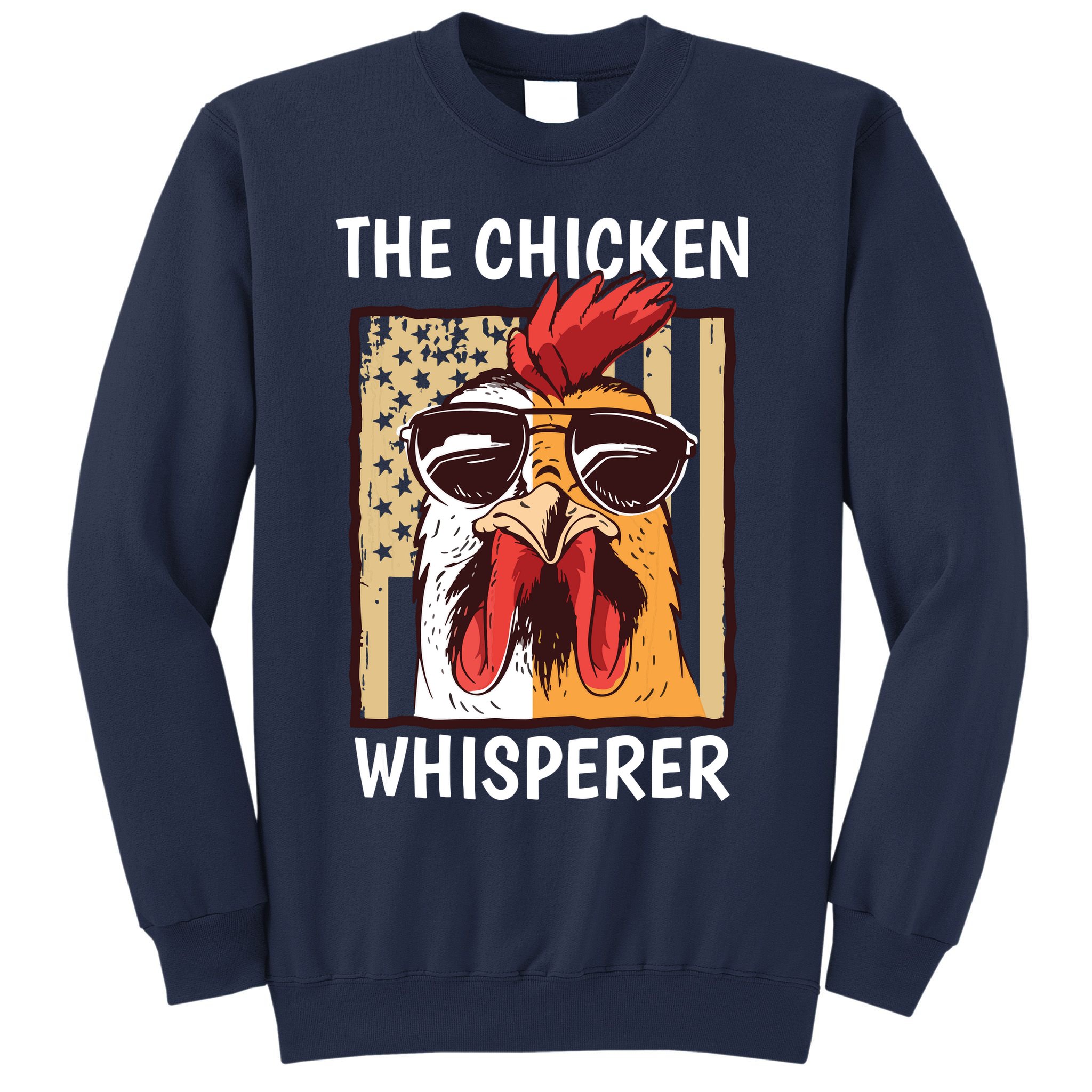 The Chicken Whisperer Farmer Chicken Sweatshirt