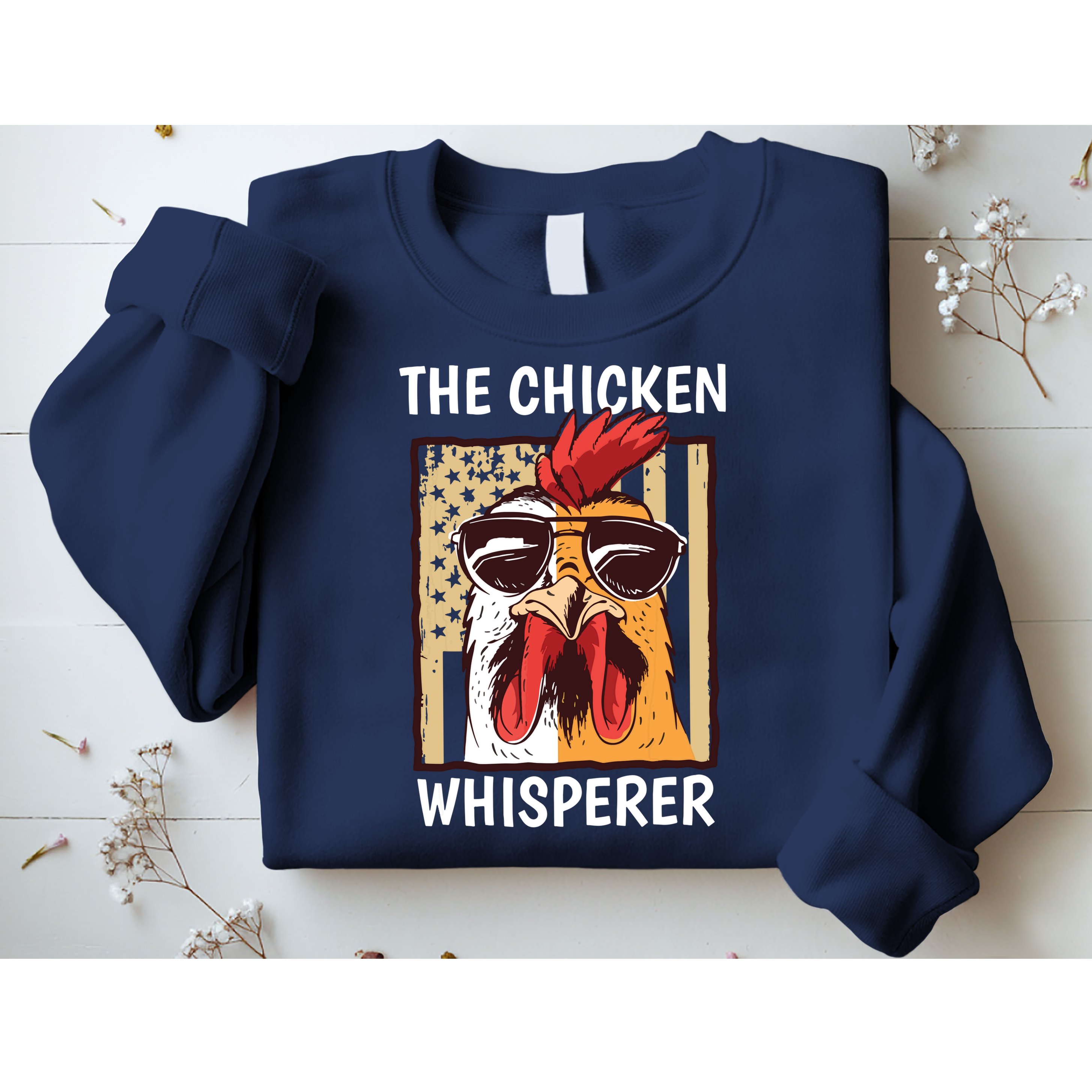 The Chicken Whisperer Farmer Chicken Sweatshirt