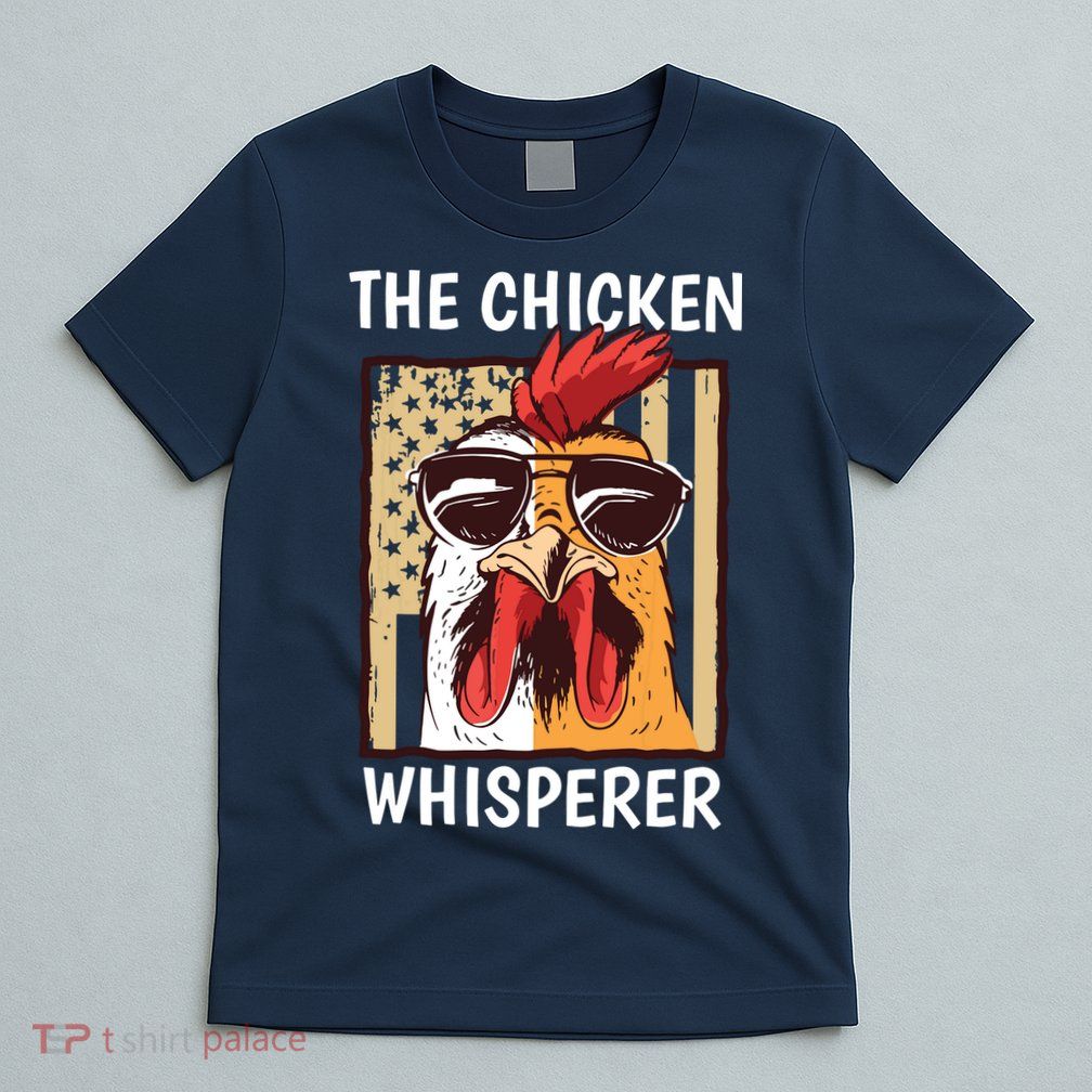 The Chicken Whisperer Farmer Chicken T-Shirt