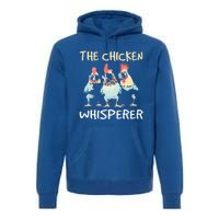 The Chicken Whisperer Premium Hoodie