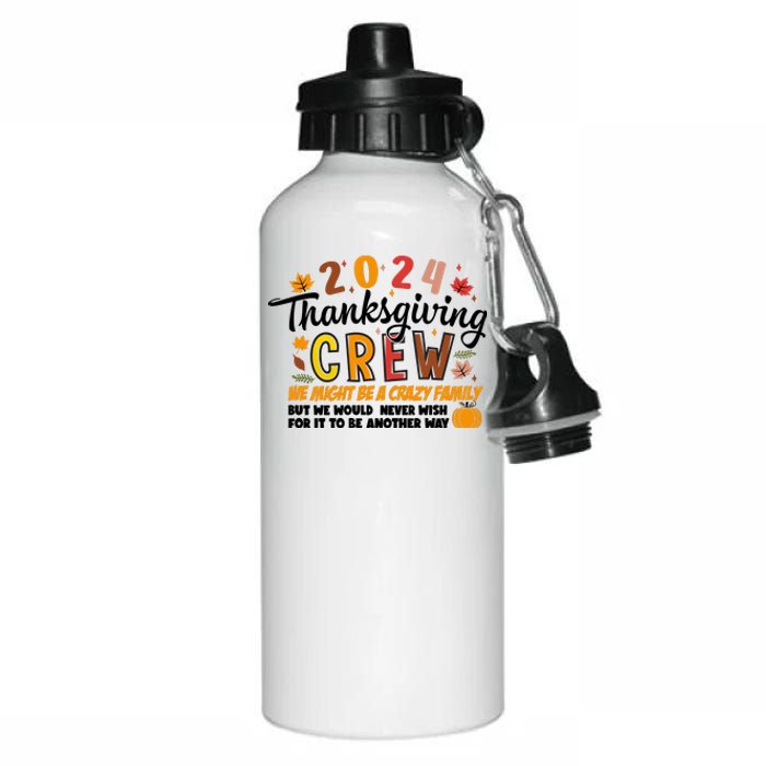 Thanksgiving Crew We Might Be A Crazy Family Aluminum Water Bottle