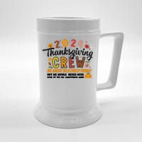 Thanksgiving Crew We Might Be A Crazy Family Beer Stein