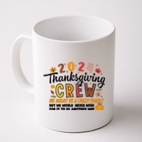 Thanksgiving Crew We Might Be A Crazy Family Coffee Mug