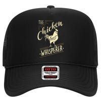 The Chicken Whisperer Funny Chicken Lover Farming High Crown Mesh Back Trucker Hat