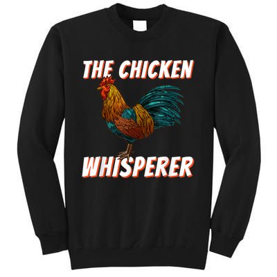 The Chicken Whisperer Funny Chicken Lover Chicken Farming Tall Sweatshirt