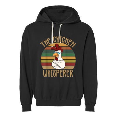 The Chicken Whisperer Chicken Lover Backyard Chicken Farmer Garment-Dyed Fleece Hoodie