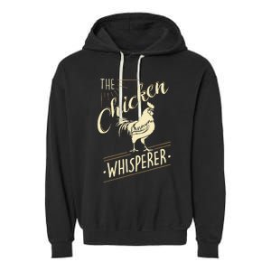 The Chicken Whisperer Funny Chicken Lover Farming Garment-Dyed Fleece Hoodie