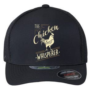 The Chicken Whisperer Funny Chicken Lover Farming Flexfit Unipanel Trucker Cap