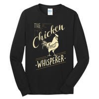 The Chicken Whisperer Funny Chicken Lover Farming Tall Long Sleeve T-Shirt