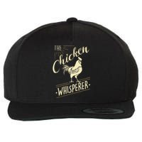 The Chicken Whisperer Funny Chicken Lover Farming Wool Snapback Cap