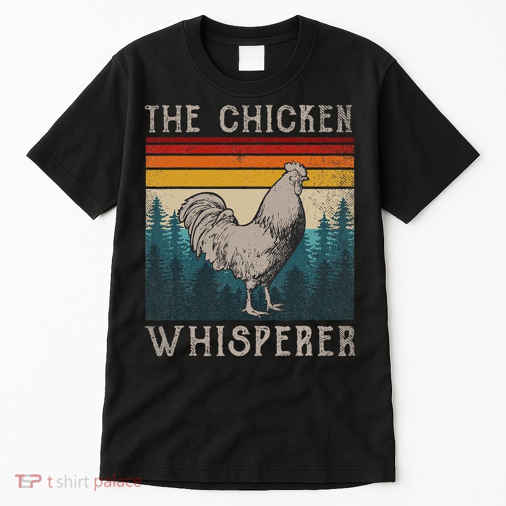 The Chicken Whisperer Funny Chicken Lover Farming Tall T-Shirt
