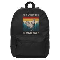 The Chicken Whisperer Funny Chicken Lover Farming 16 in Basic Backpack